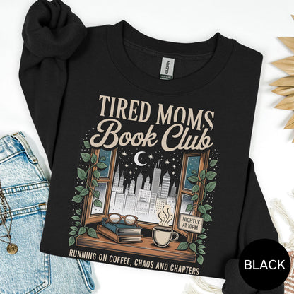 Mom Book Shirt: Tired Moms Book Club T-shirt, Book Worm Sweatshirt, Bookish Hoodie