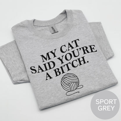 Funny Cat Graphic Tee, Sarcastic Cat Lover Shirt, Pet Humor Top