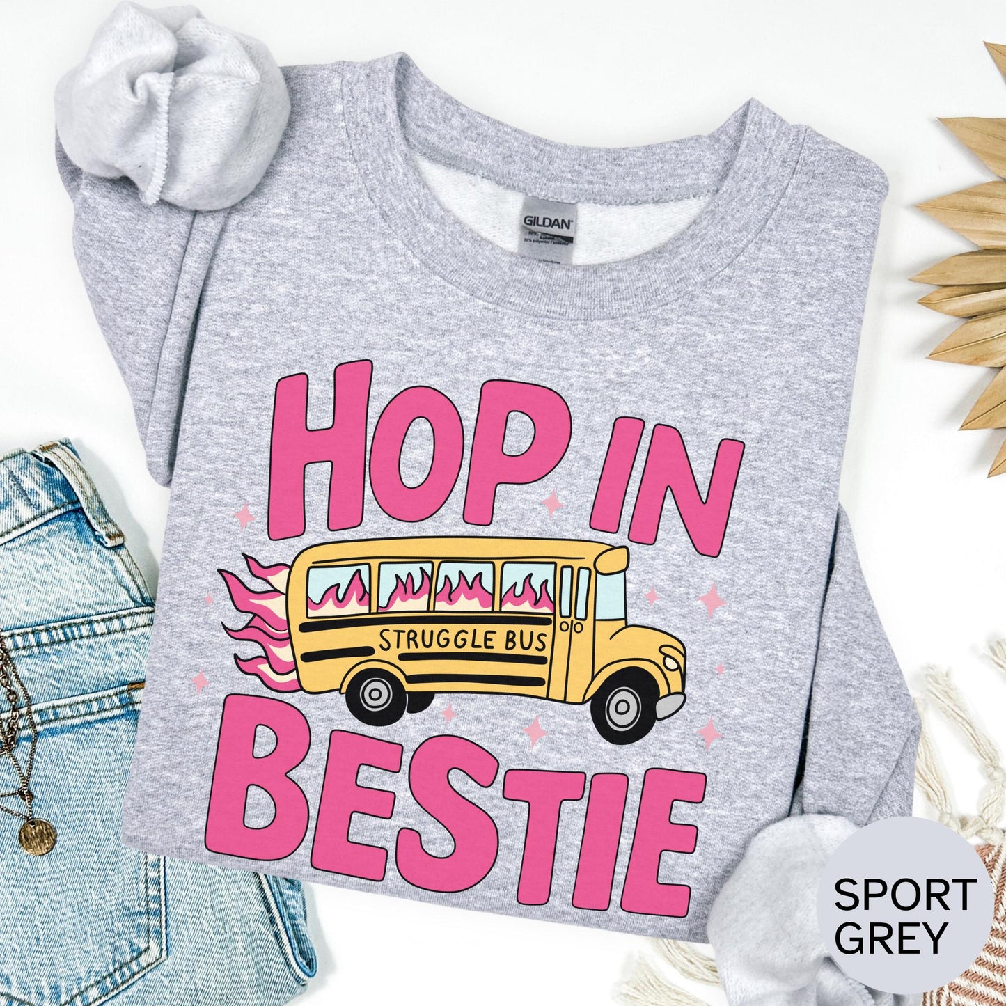 Hop In Bestie Struggle Bus Sweatshirt, Funny Quote Sweater, Sarcastic Best Friend Top, Humor Saying Sweatshirt, Cozy Gift Sweater