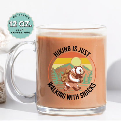Funny Hiking Mug Hiking Is Just Walking With Snacks Bear Coffee Mug 12oz Clear Glass Cup Camping Gift for Hikers Outdoor Coffee Lover