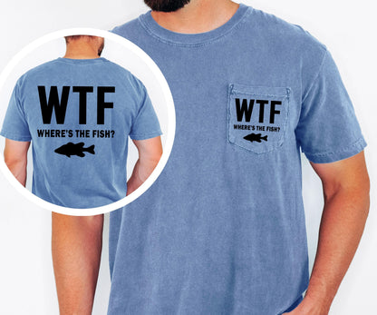 Premium Fishing Tee ∣ WTF Where's The Fish ∣ Comfort Colors ∣ Funny Angler Gift