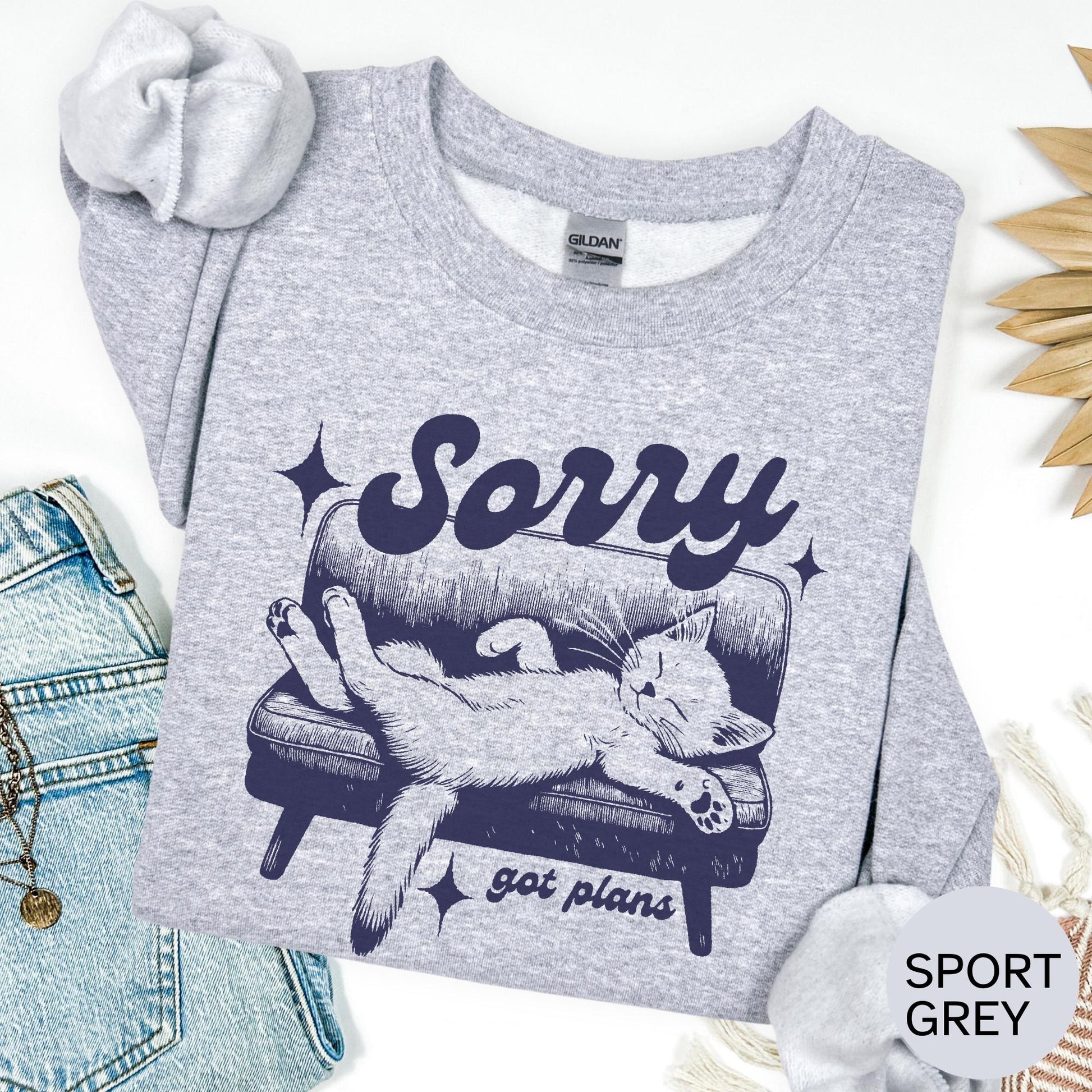 Sorry Got Plans Sweatshirt Funny Cat Graphic Pullover Cozy Lazy Day Top Cute Kitty Lounge Shirt Cat Lover Gift Funny Animal Sweatshirt