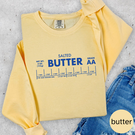 Butter Lovers Unite! Cool Salted Butter Sweatshirt for Bakers