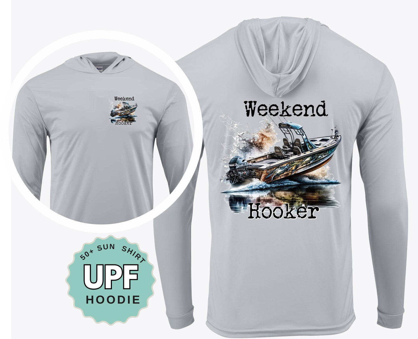 Funny Fishing Shirt Weekend Hooker UPF 50 Sun Shirt Performance Crew or Hoodie