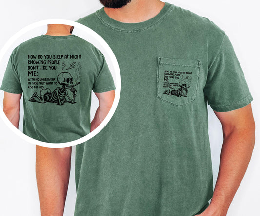 How do you sleep at night, sarcastic skeleton pocket t-shirt humor