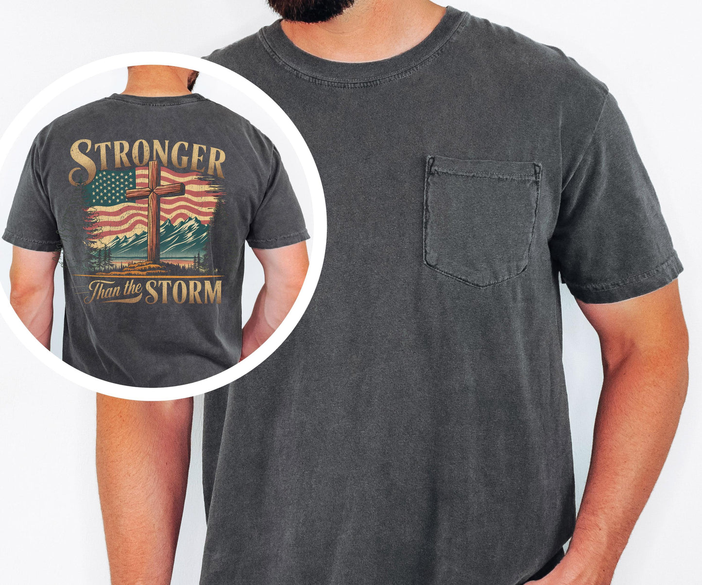 stronger than the storm shirt comfort colors pocket tee christian mens tshirt cross american flag faith apparel rustic graphic gift