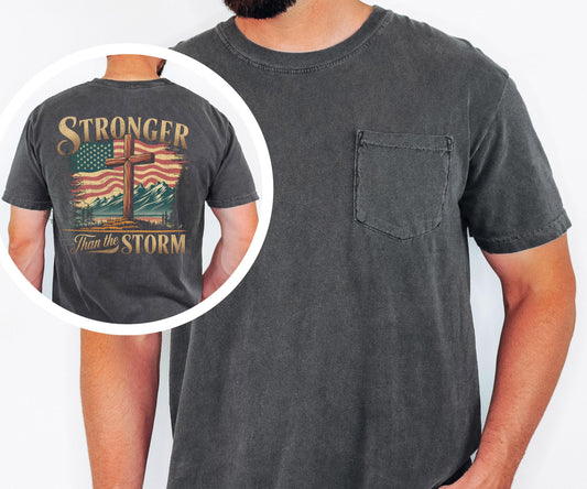 stronger than the storm shirt comfort colors pocket tee christian mens tshirt cross american flag faith apparel rustic graphic gift