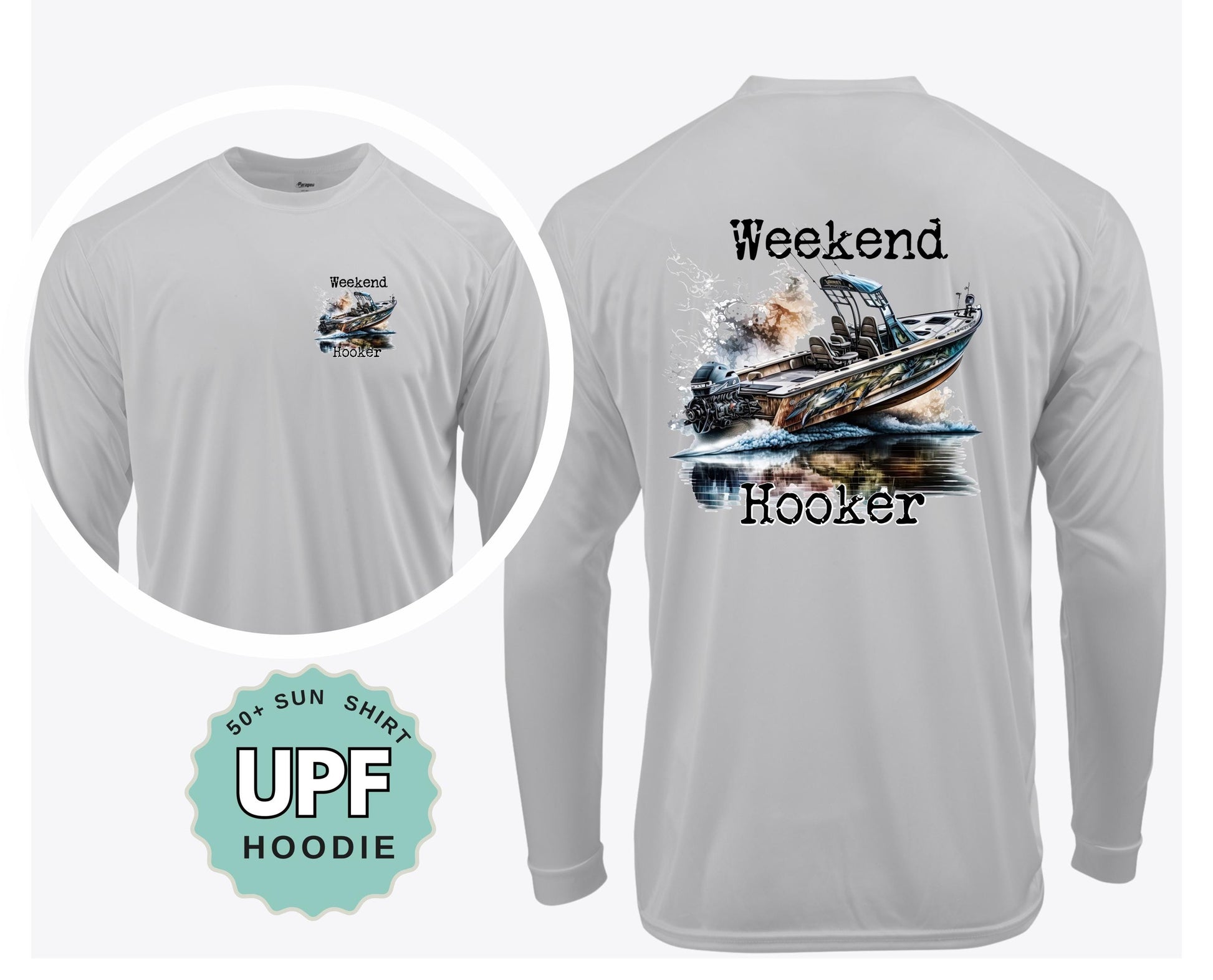 Funny Fishing Shirt Weekend Hooker UPF 50 Sun Shirt Performance Crew or Hoodie