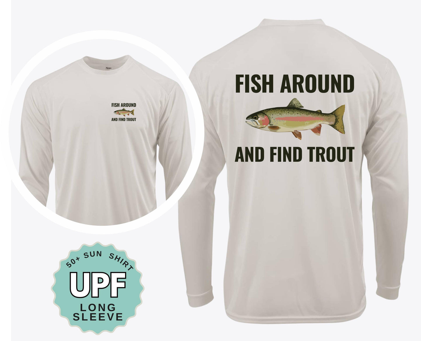 UPF Fish Around Find Trout Shirt Fishing Sun Shirt Crew or UPF Hoodie Outdoor Performance Shirt