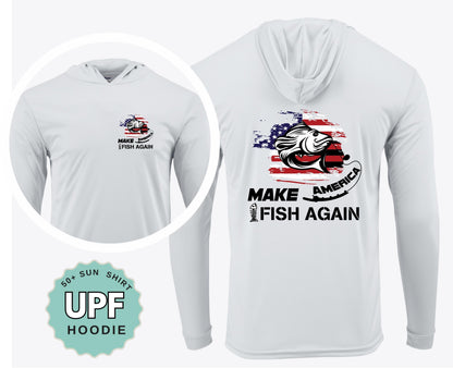 Make America Fish Again Hoodie: UPF50+ Moisture-Wicking Fishing Shirt