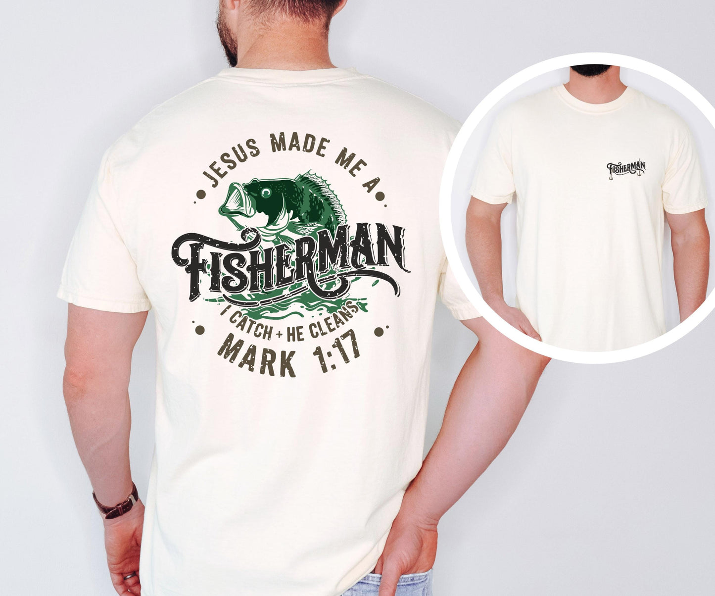 Jesus Made Me a Fisherman Comfort Colors Shirt – Christian Bass Tee