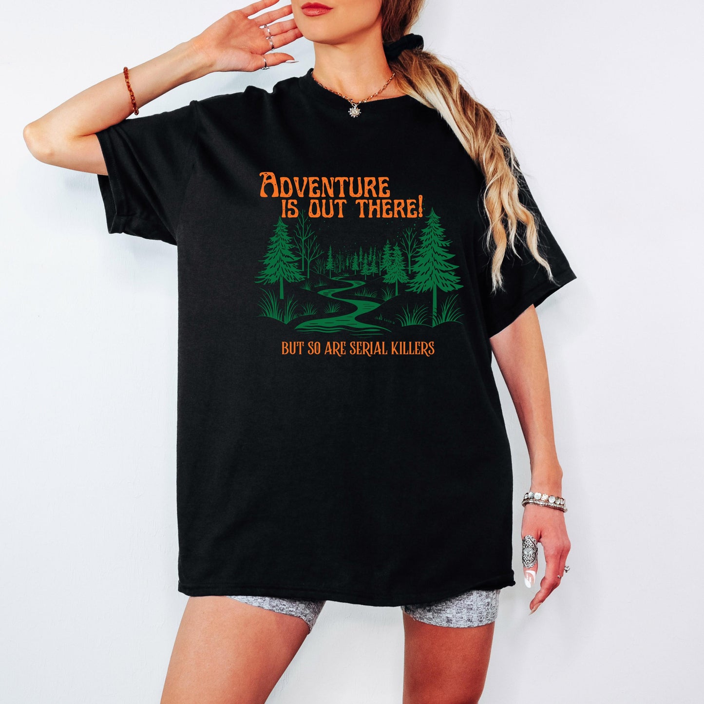 Funny Hiking Shirt Adventure Is Out There But So Are Serial Killers Camping T Shirt Sweatshirt