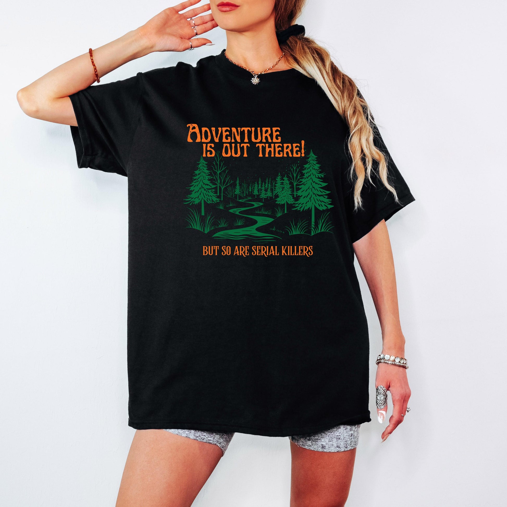 Funny Hiking Shirt Adventure Is Out There But So Are Serial Killers Camping T Shirt Sweatshirt