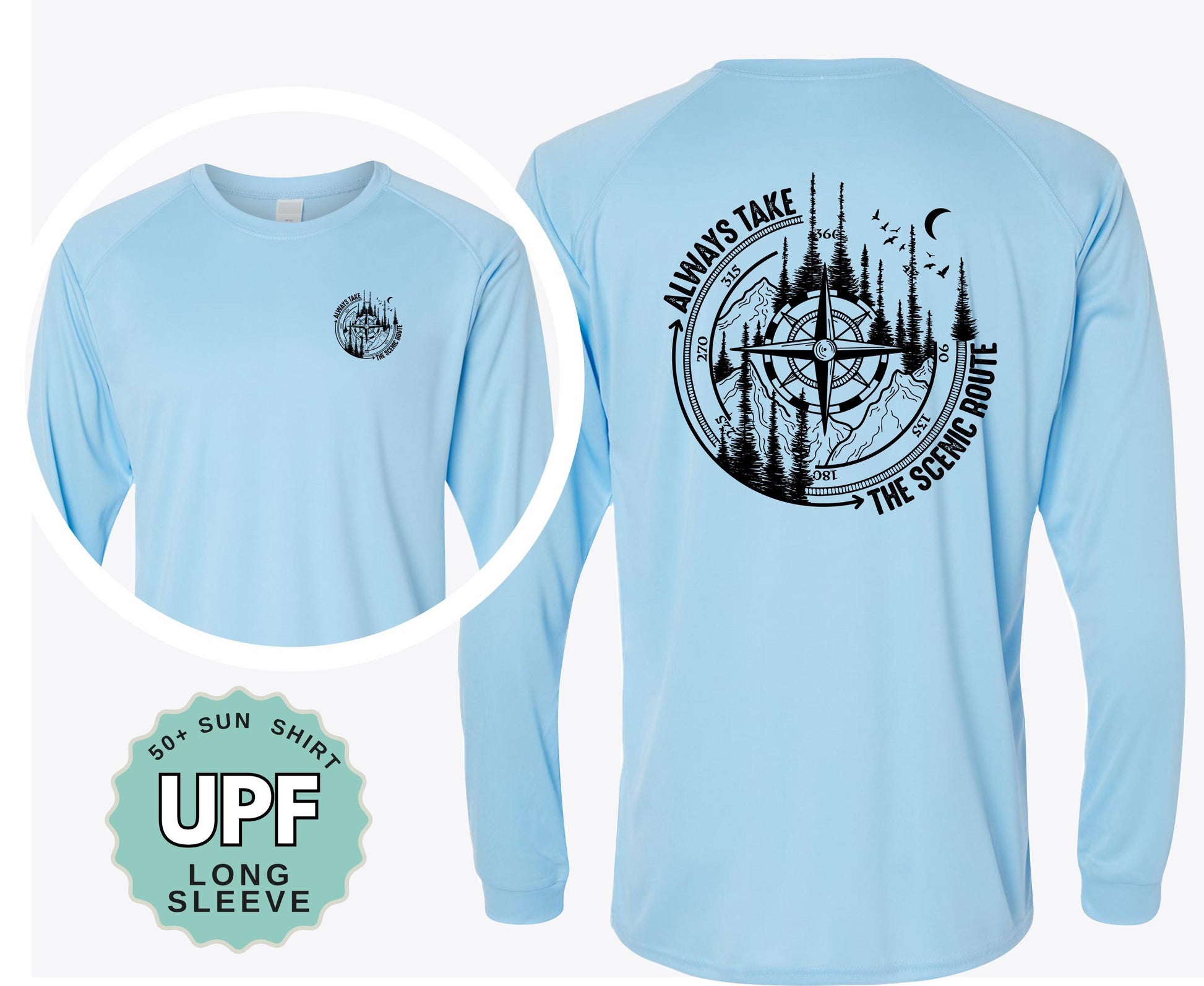 Always Take the Scenic Route Sunshirt: UPF 50+ Moisture Wicking Hiking Shirt