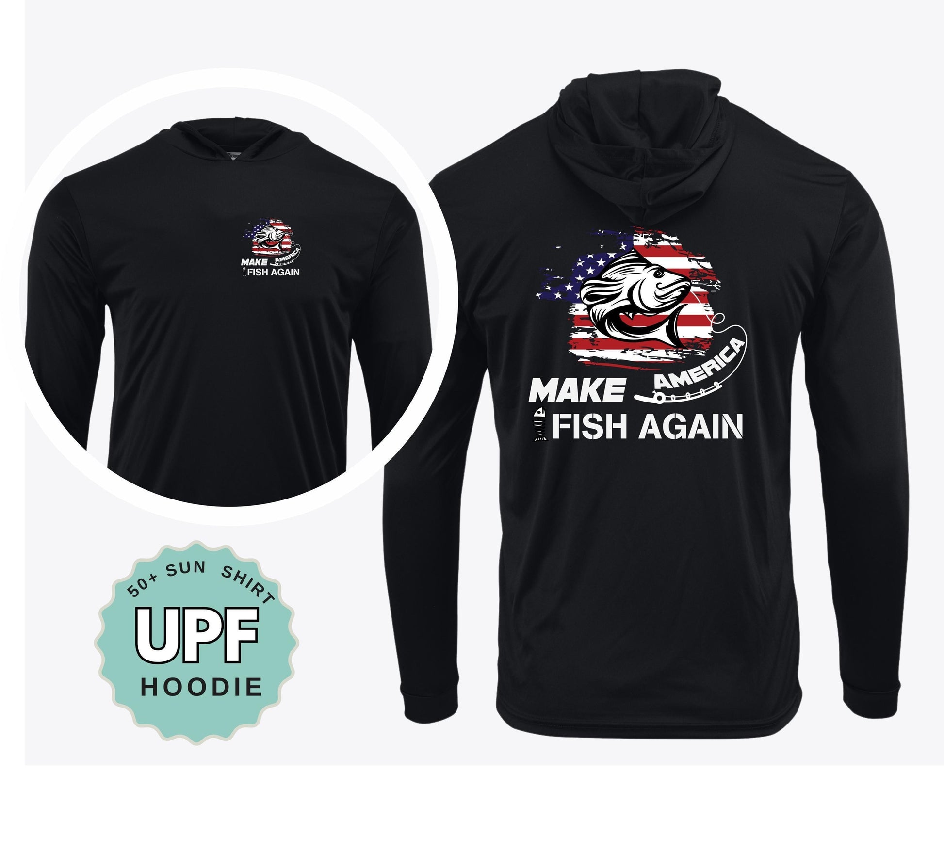 Make America Fish Again Hoodie: UPF50+ Moisture-Wicking Fishing Shirt