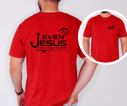 Christian Fishing T-shirt Even Jesus had a Fish Story Shirt