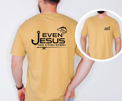 Christian Fishing T-shirt Even Jesus had a Fish Story Shirt