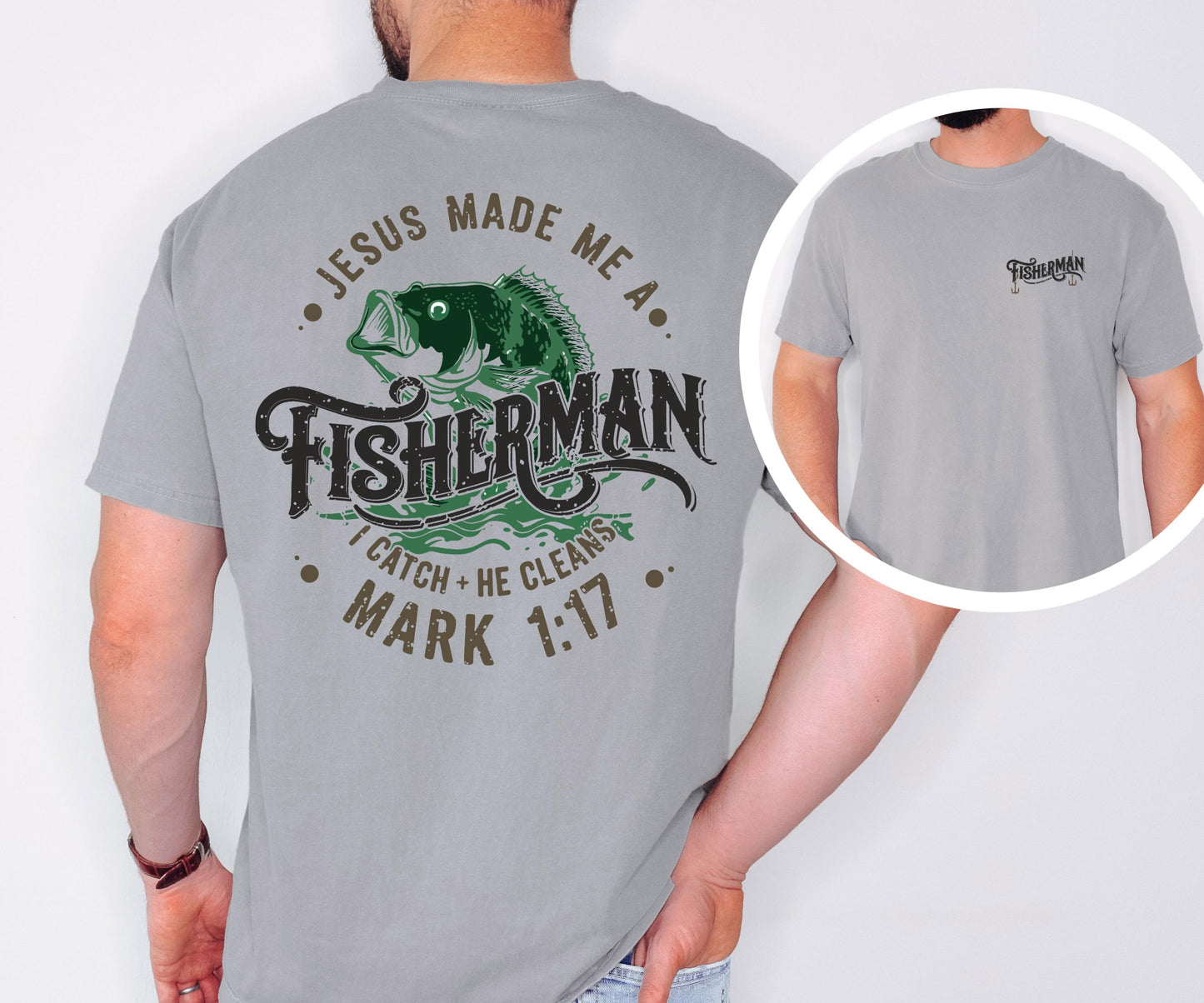 Jesus Made Me a Fisherman Comfort Colors Shirt – Christian Bass Tee