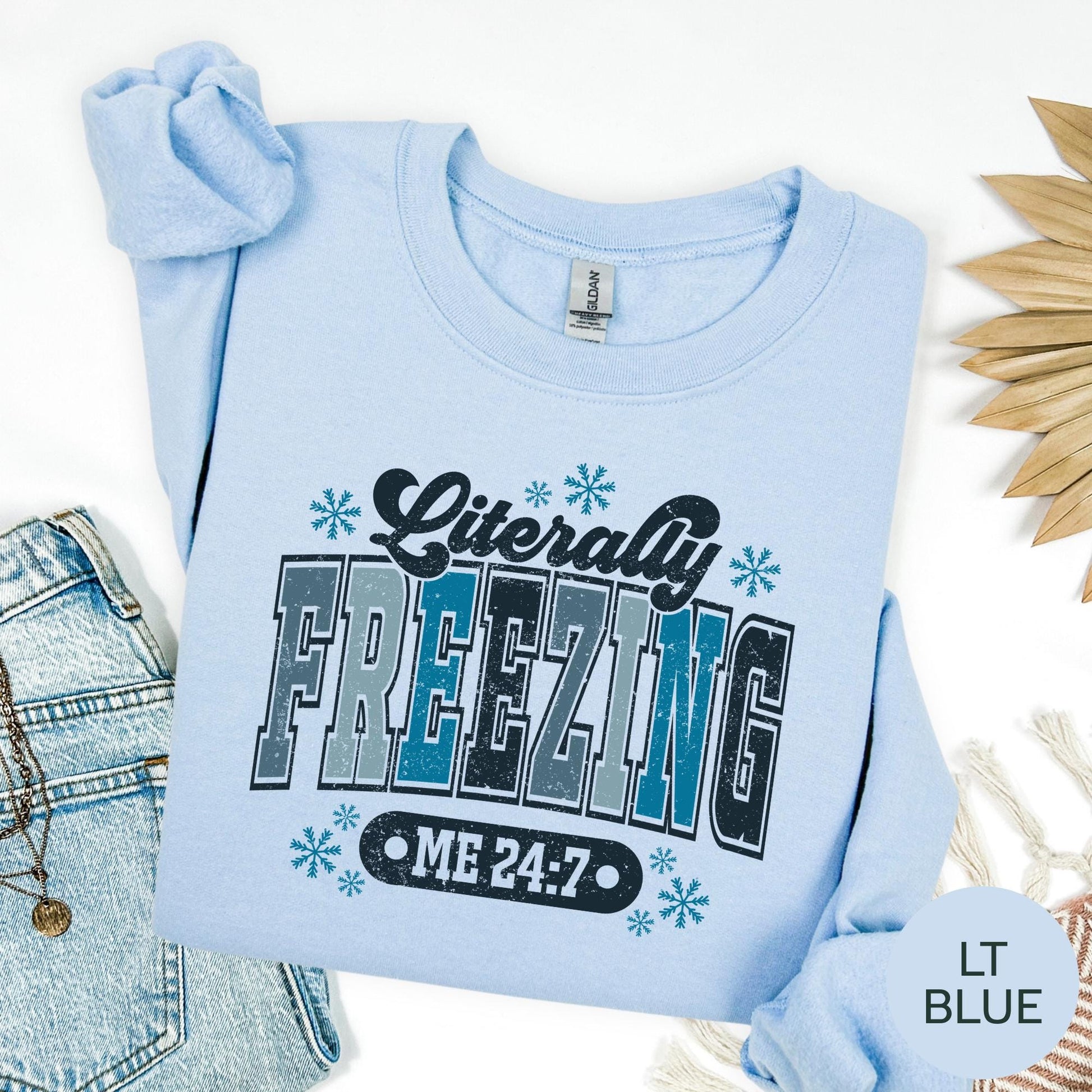 Literally Freezing Shirt - Funny Cozy Cold Weather Top