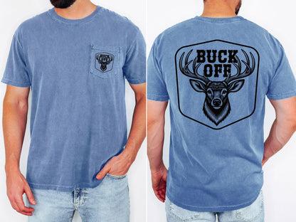 Buck off Deer Hunting Pocket T-shirt, Deer Hunter Gift