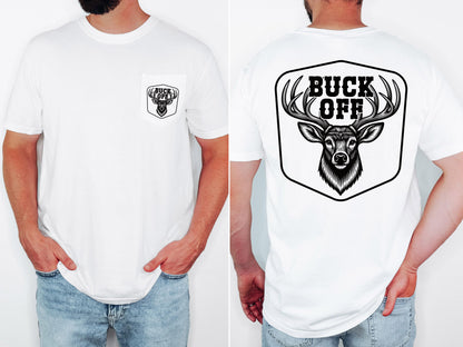 Buck off Deer Hunting Pocket T-shirt, Deer Hunter Gift