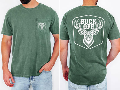Buck off Deer Hunting Pocket T-shirt, Deer Hunter Gift