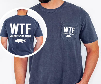 WTF Wheres the Fish T-Shirt: Funny Angler Gift, Comfort Colors Pocket Tee