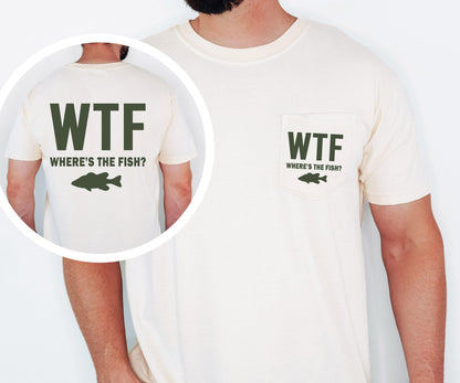 WTF Wheres the Fish T-Shirt: Funny Angler Gift, Comfort Colors Pocket Tee
