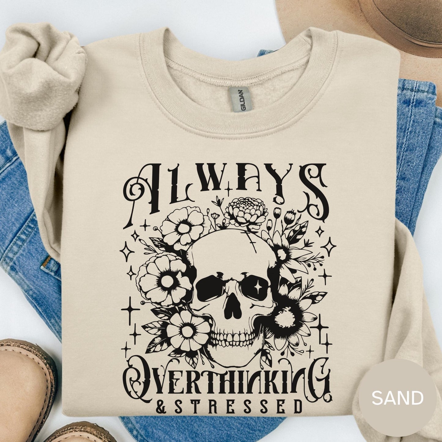Anxiety T-shirt: Always Overthinking and Stressed T-shirt, Sarcastic Sweatshirt, Oversized Hoodie