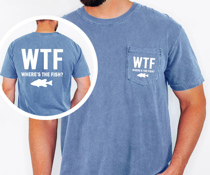 WTF Wheres the Fish T-Shirt: Funny Angler Gift, Comfort Colors Pocket Tee