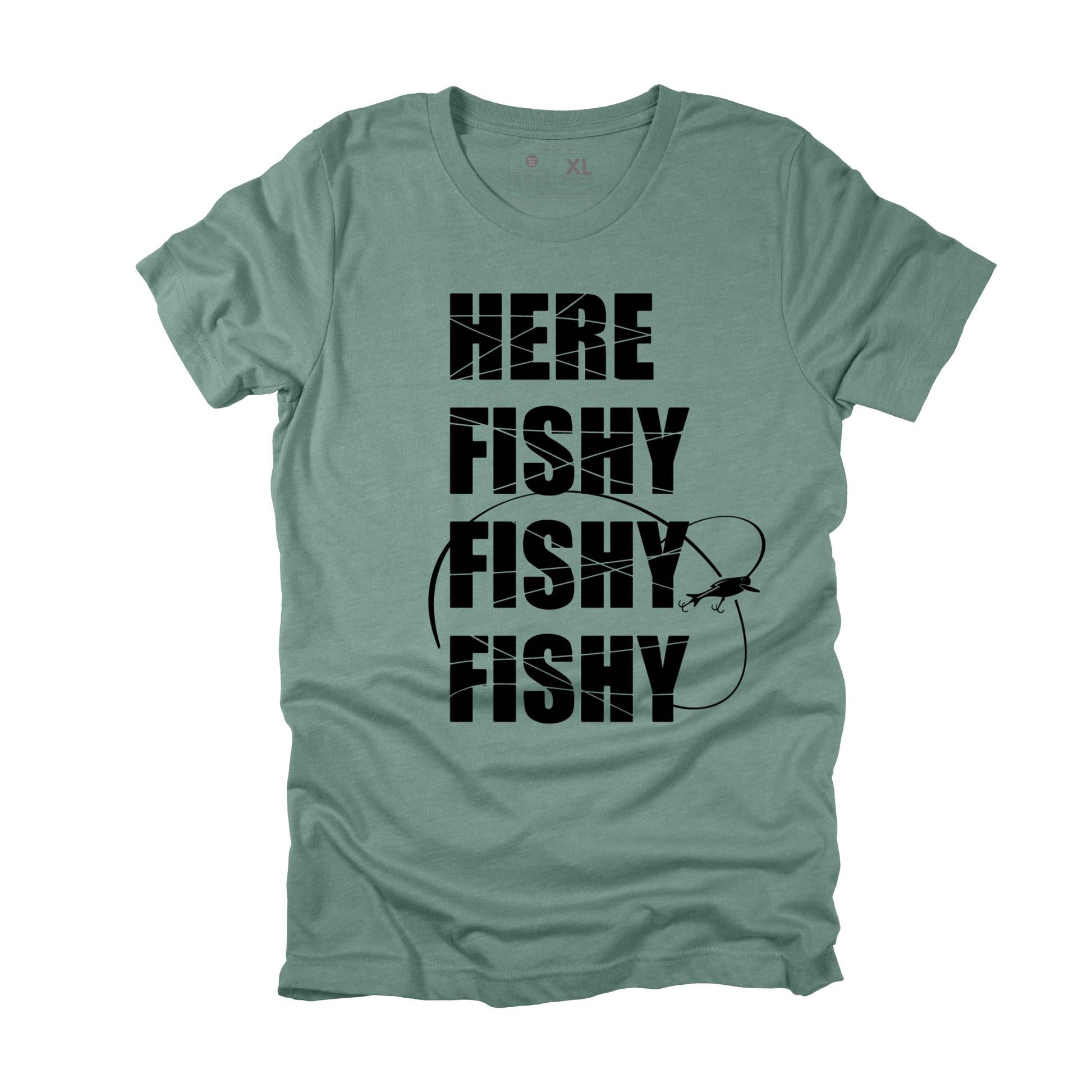 Here Fishy Fishy Fishy Sarcastic Fishing T-shirt, Funny Fishing Gift for Men