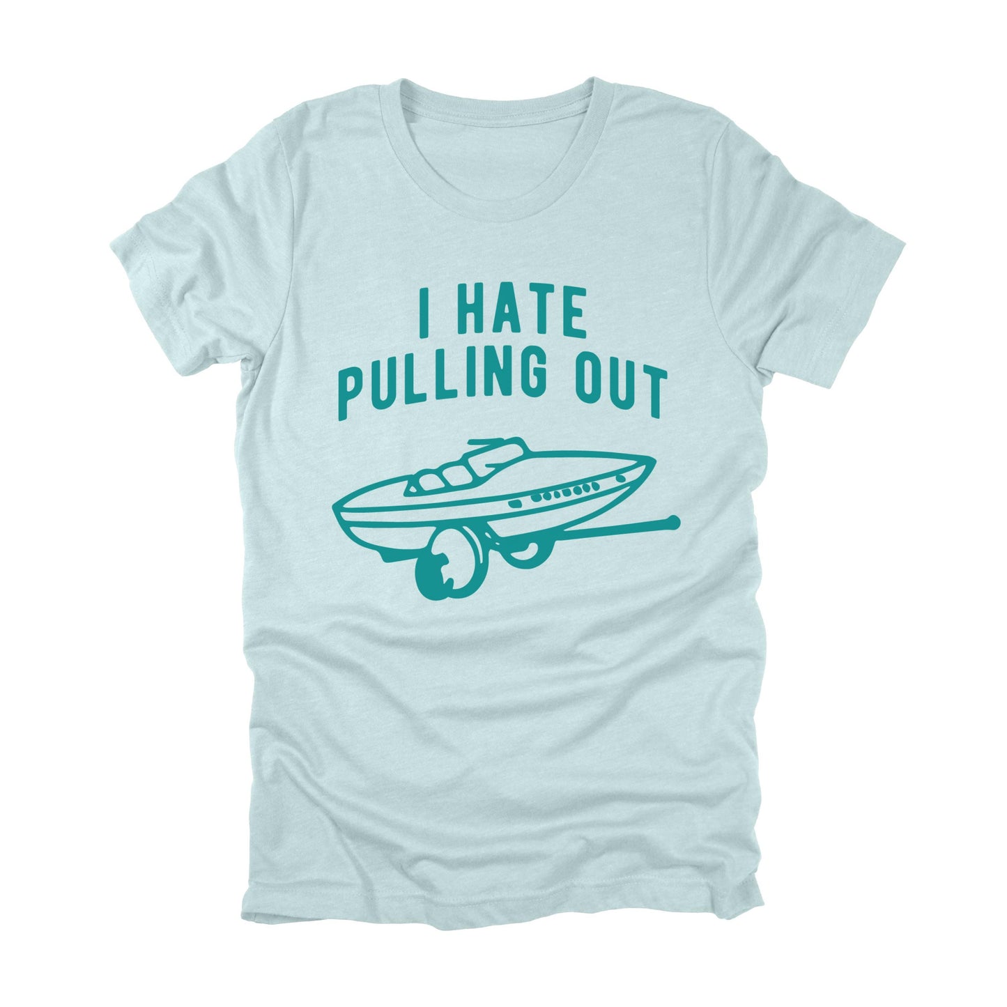 I Hate Pulling Out Funny Boating Shirt, Sarcastic Fishing T-shirt