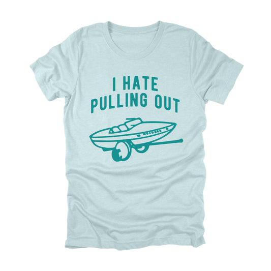 I Hate Pulling Out Funny Boating Shirt, Sarcastic Fishing T-shirt