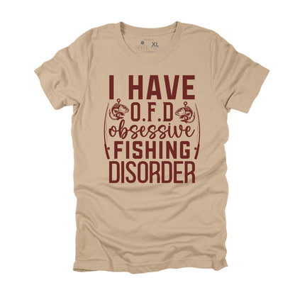 I Have OFD, Obsessive Fishing Disorder Sacastic Fishing Shirt