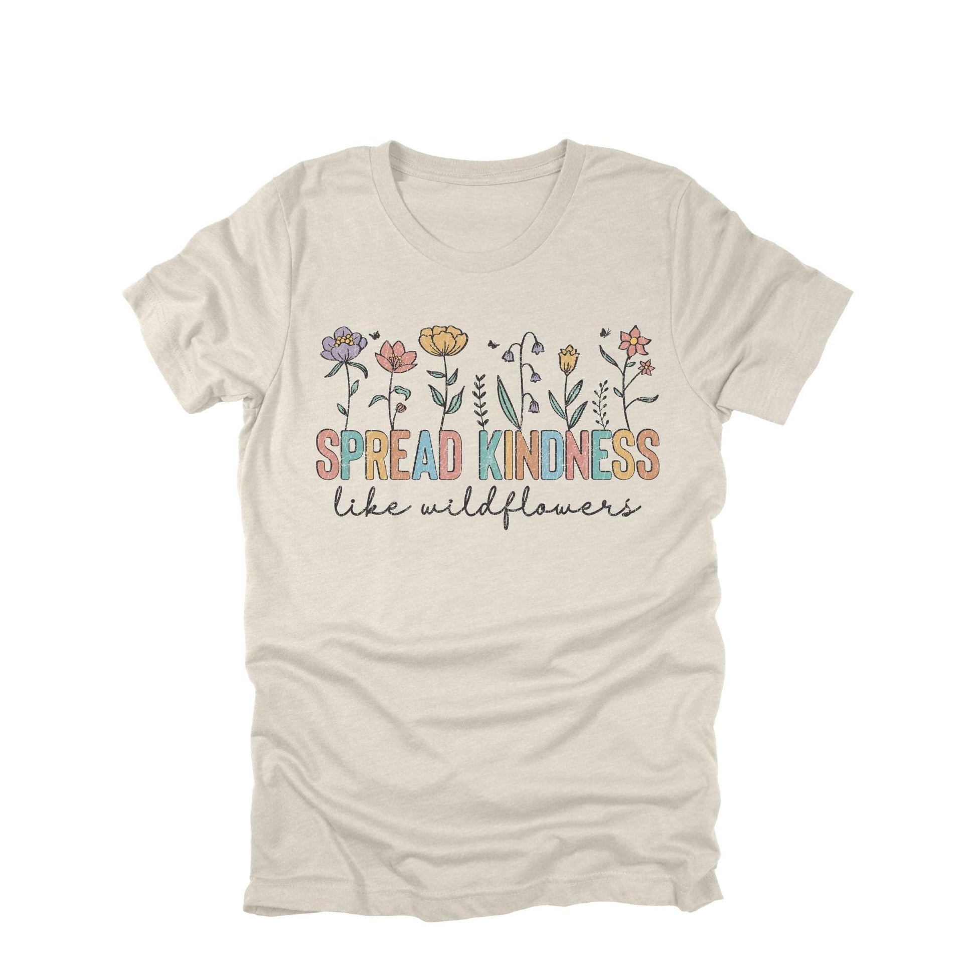 Spread Kindness Shirt, Spread Kindness Like Wildflowers Tee, Kindness Floral Shirt, Inspirational Flower Tee