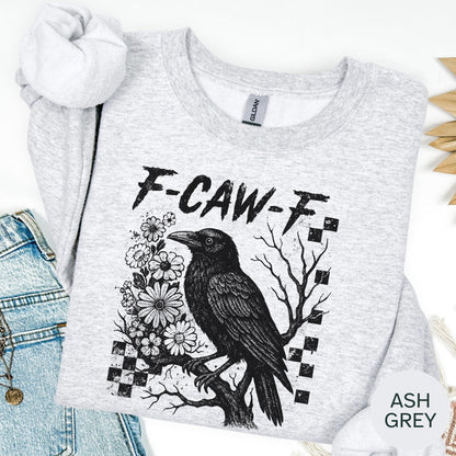 F-Caw-F funny crow T Shirt, Black Crow Shirt, Raven Lover Gift, Autumn Vibes, Fall Season Tee, Trendy hoodie, Halloween crow sweatshirt