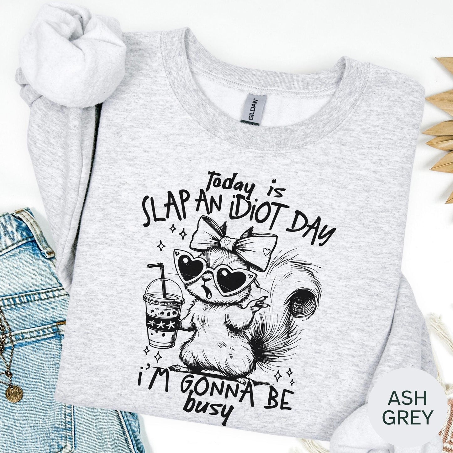 Funny T-shirt: Slap and Idiot T-shirt, Sarcastic Sweatshirt, Oversized Hoodie