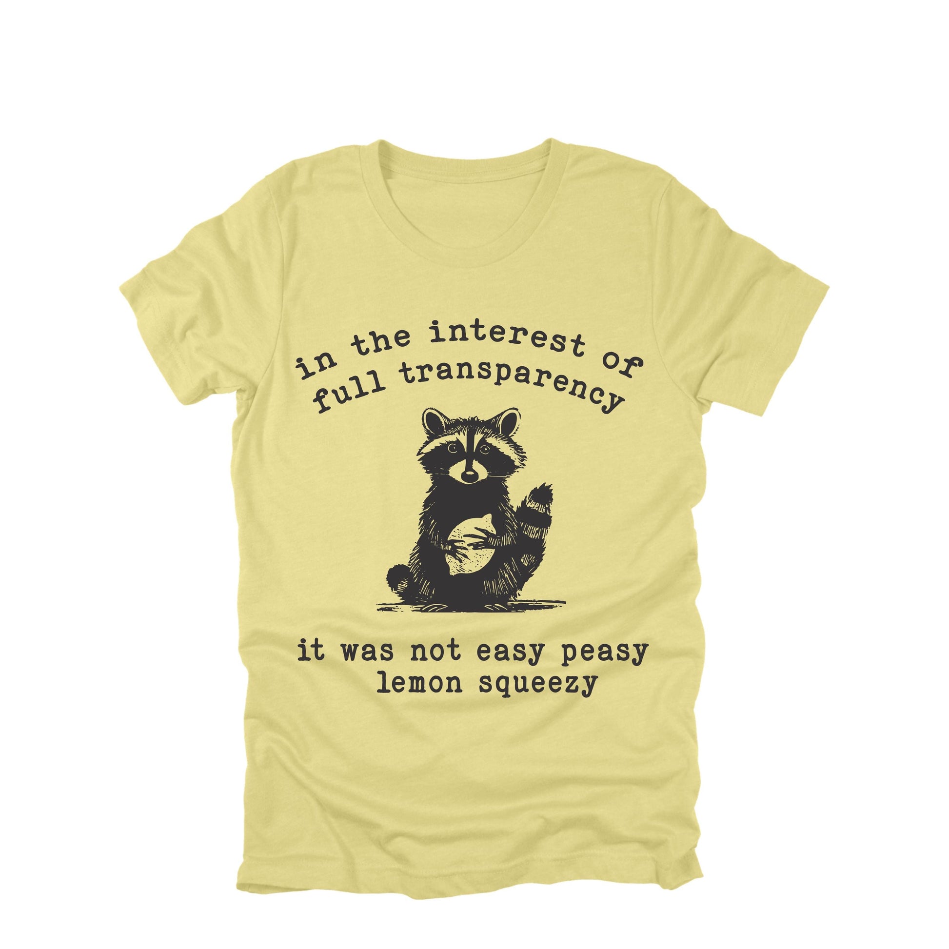 Not Easy Peasy Lemon Squeezy Raccoon Shirt Funny Raccoon Humor Graphic Tee