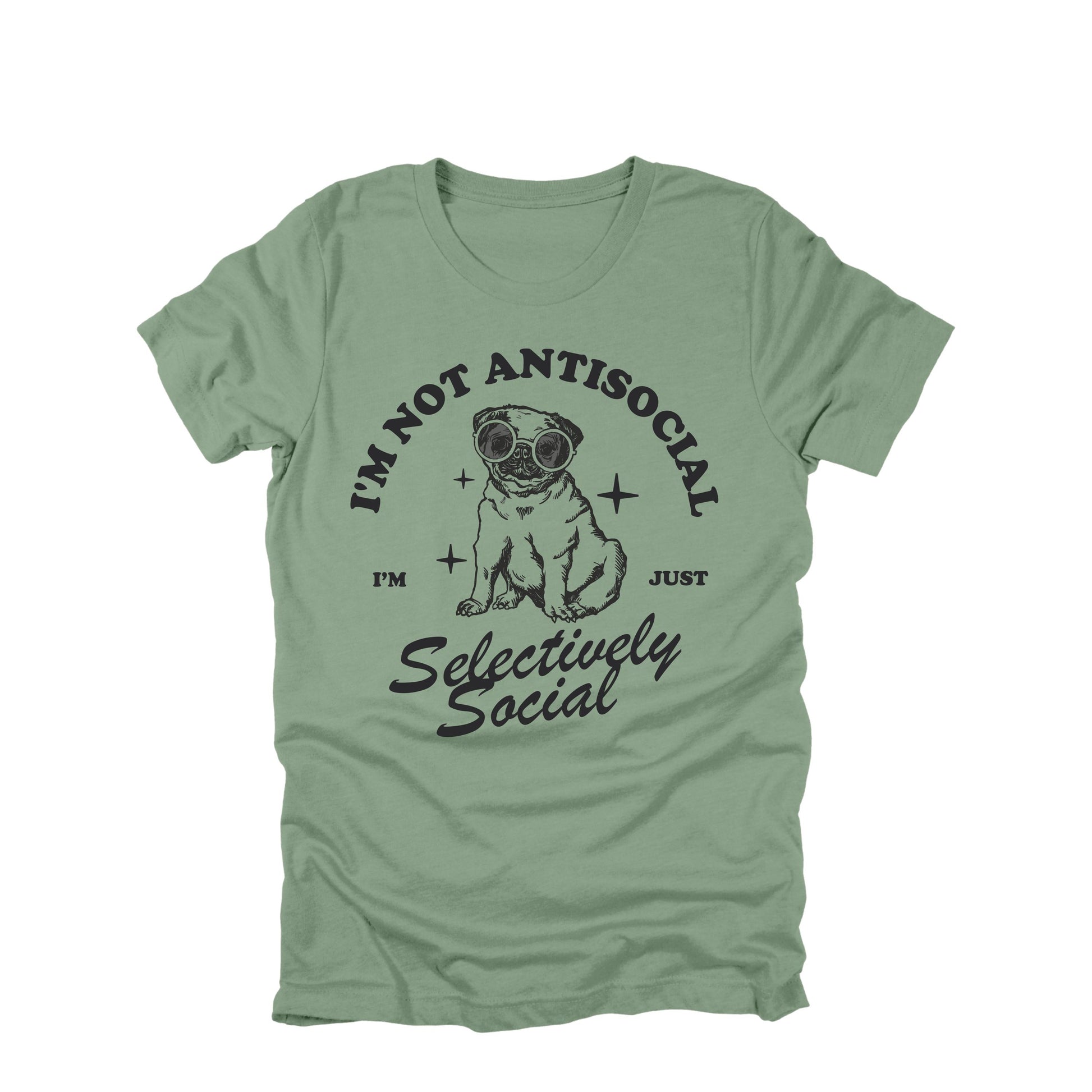 I'm Not Antisocial I'm Selectively Social Pug Shirt Funny Introvert Humor Tee