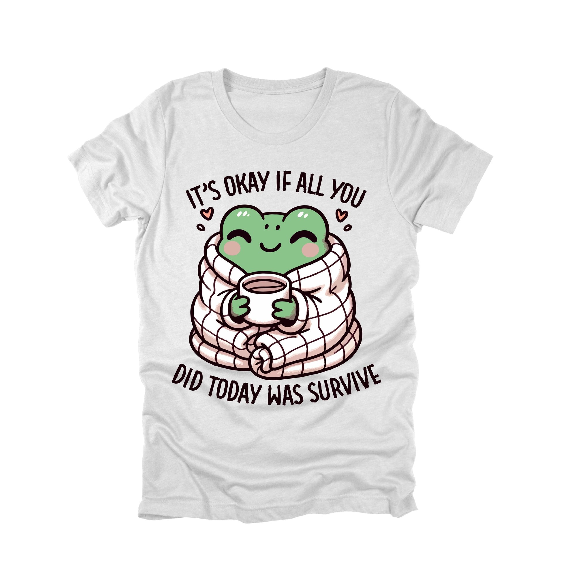 It's Okay If All You Did Today Was Survive Frog Shirt Cute Mental Health Tee