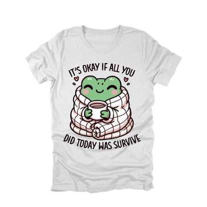 It's Okay If All You Did Today Was Survive Frog Shirt Cute Mental Health Tee