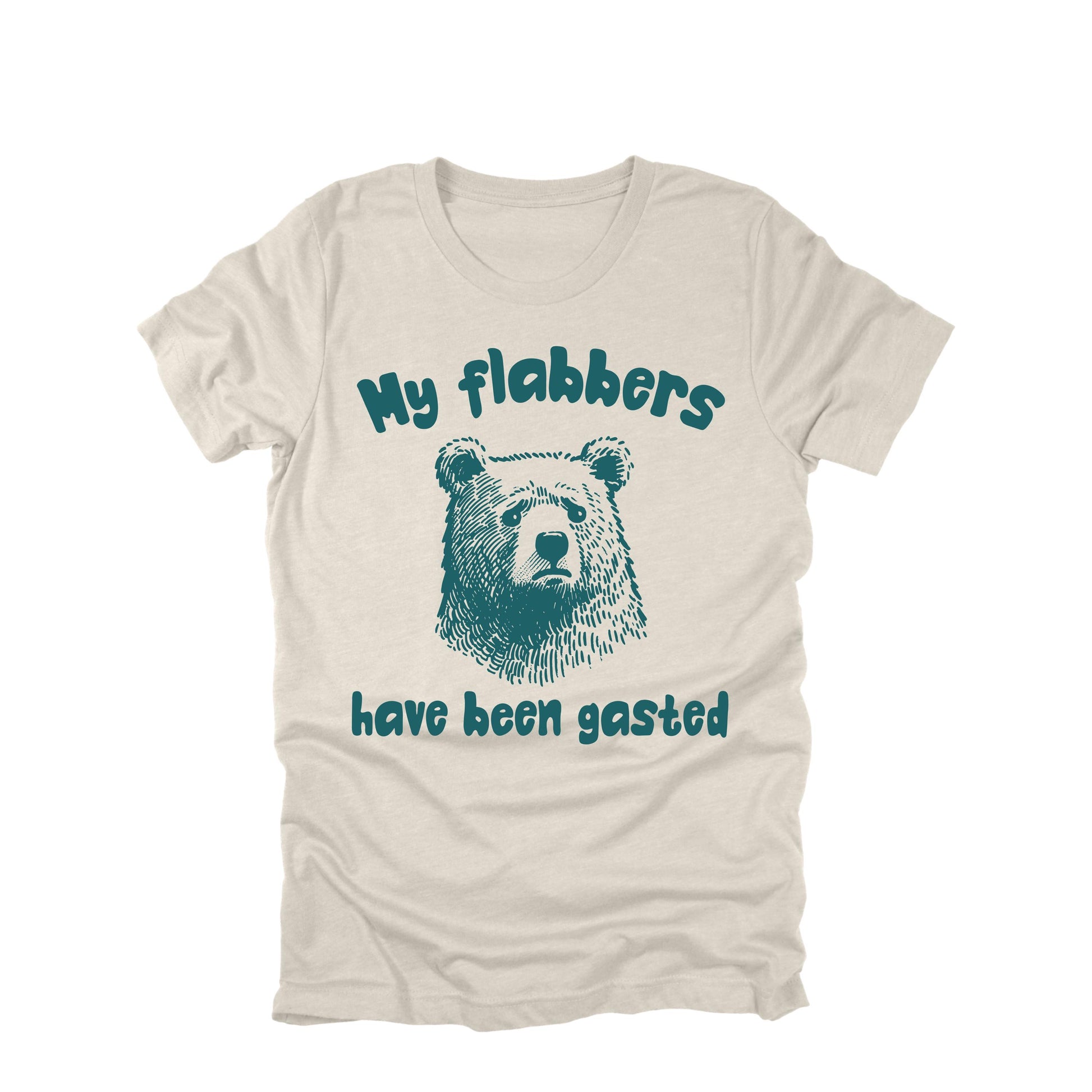 My Flabbers Have Been Gasted Bear Shirt Funny Sarcastic Humor Graphic Tee
