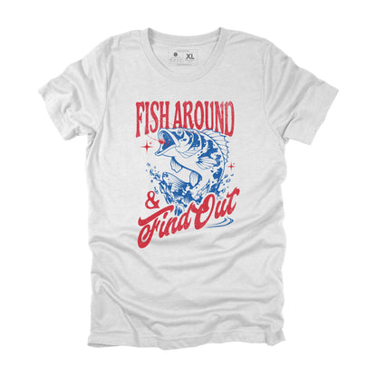 Fish Around and Find Out Sarcastic Fishing T-shirt, Funny Fishing Gift for Men