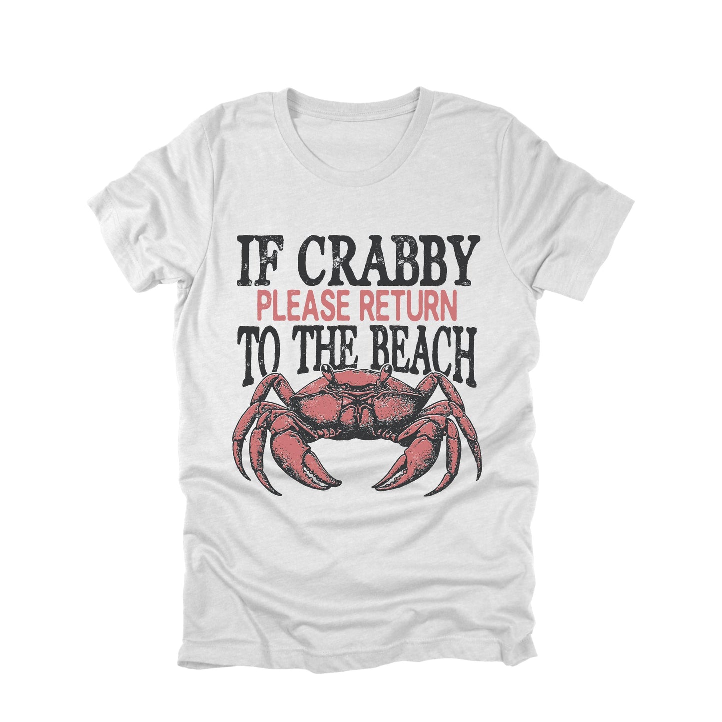 If Crabby Please Return To The Beach Shirt Funny Crab Beach Humor Graphic Tee