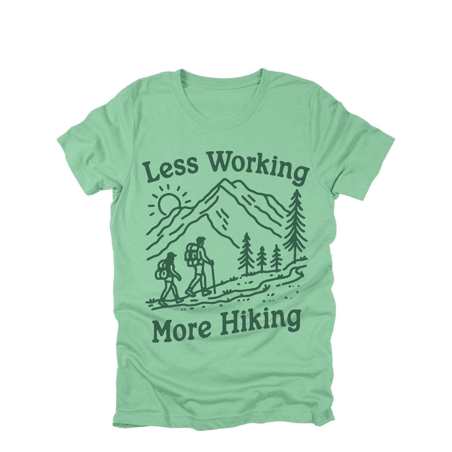 Less Working More Hiking Shirt Funny Hiking Graphic Tee Mountain Hiking Lover Shirt