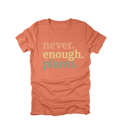 Gardening T-Shirt, Never Enough Plants, Casual Plant Lover Graphic Tee