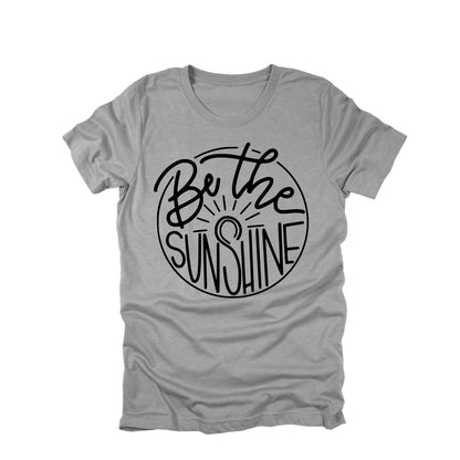 Be the Sunshine Shirt, Positive Quote Tee, Inspirational Shirt, Happy Graphic Tee, Cute Summer Shirt, Uplifting Gift