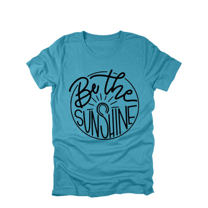 Be the Sunshine Shirt, Positive Quote Tee, Inspirational Shirt, Happy Graphic Tee, Cute Summer Shirt, Uplifting Gift