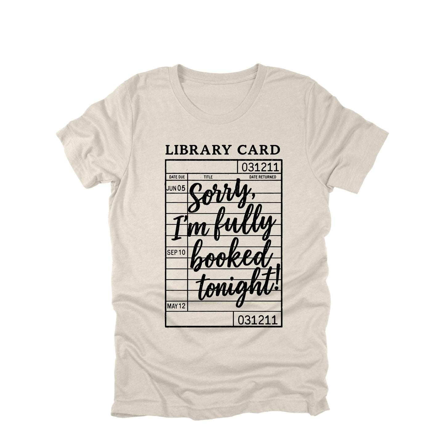 Sorry Im Fully Booked Tonight Shirt, Funny Book Lover Shirt, Library Card Shirt, Reader Humor Tee, Bookish Shirt, Gift for Reader