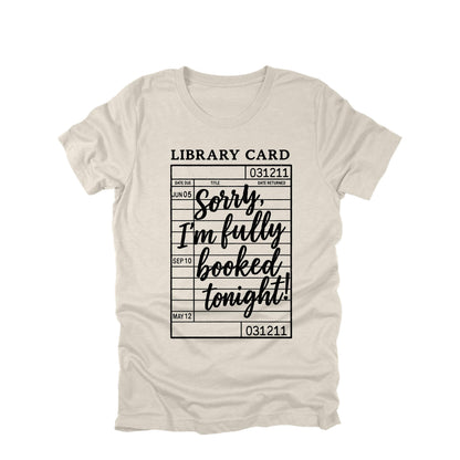Sorry Im Fully Booked Tonight Shirt, Funny Book Lover Shirt, Library Card Shirt, Reader Humor Tee, Bookish Shirt, Gift for Reader